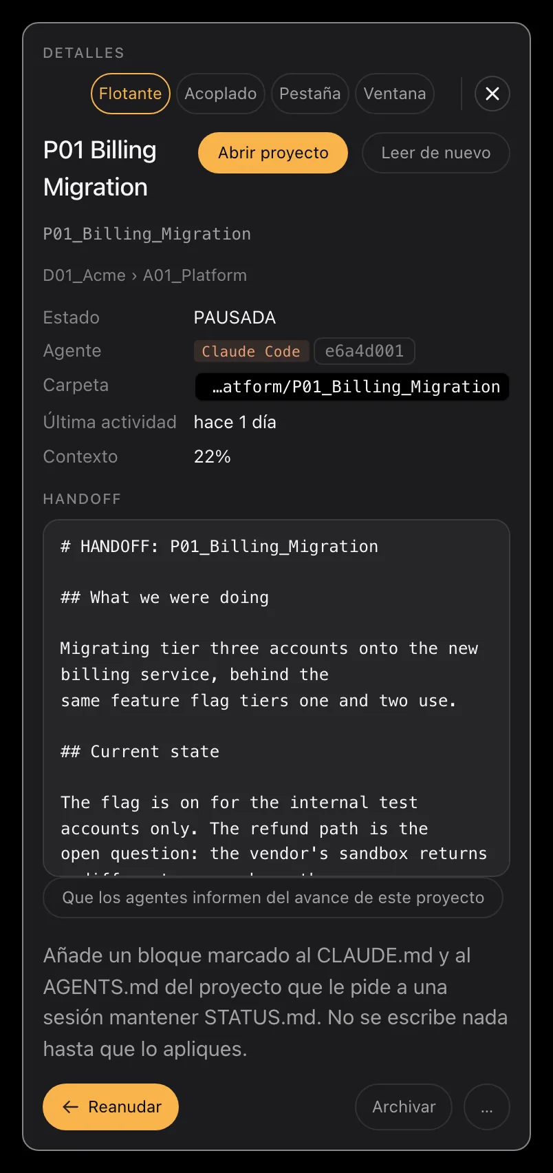 El panel de detalles de un proyecto aparcado, abierto sobre el tablero: su estado, el agente que lo ejecutó, la carpeta en la que vive, cuándo estuvo activo por última vez, cuánto contexto usó y el handoff que escribió el agente, encima del botón Reanudar.
